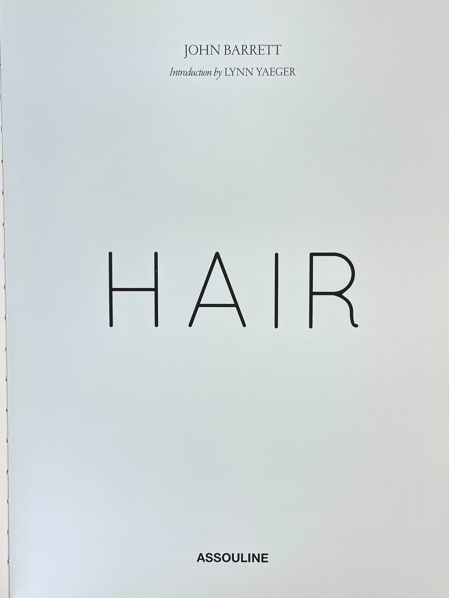 [Hair] John Barrett (Introduction by Lynn Yaeger) Assouline Publishing. 2017. First.